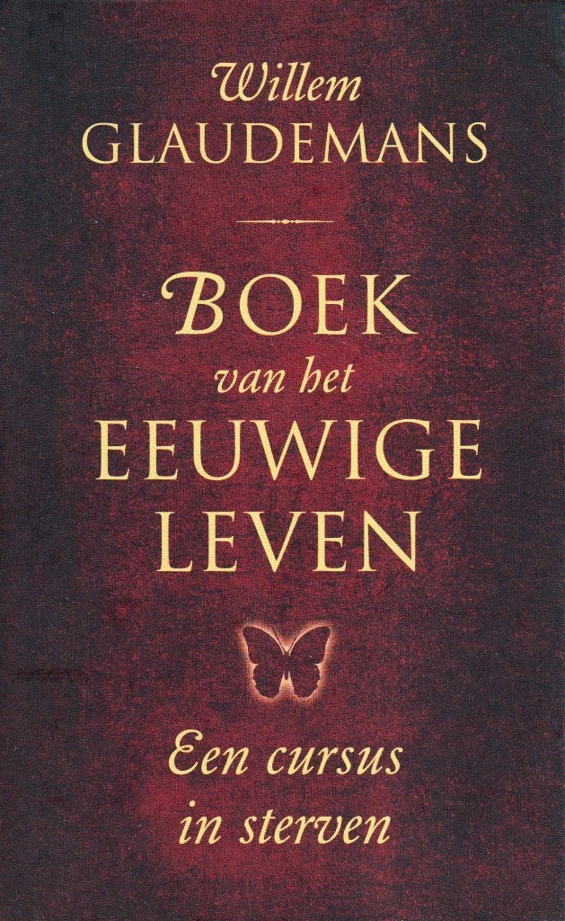 Boek van het Eeuwige Leven - Willem Glaudemans 9789020205657, Boeken, Achtergrond en Informatie, Spiritualiteit algemeen, Zo goed als nieuw