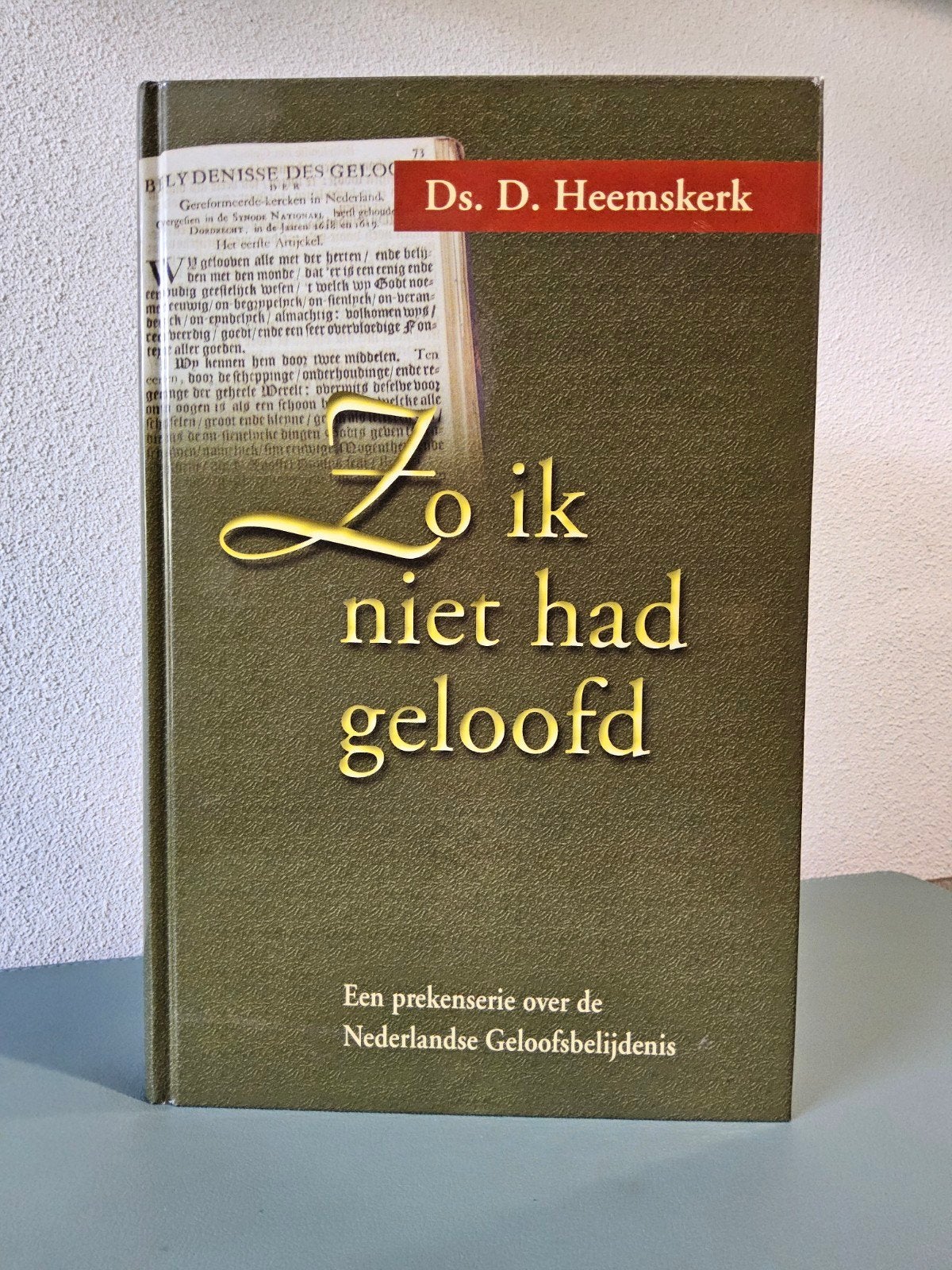 Zo ik niet had geloofd / Ds. D. Heemskerk, Boeken, Ds Heemskerk, Christendom | Protestants, Ophalen of Verzenden, Zo goed als nieuw