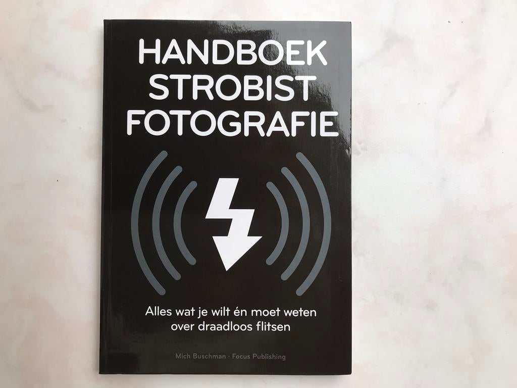 Handboek Strobist Fotografie. Mich Buschman., Ophalen of Verzenden, Zo goed als nieuw