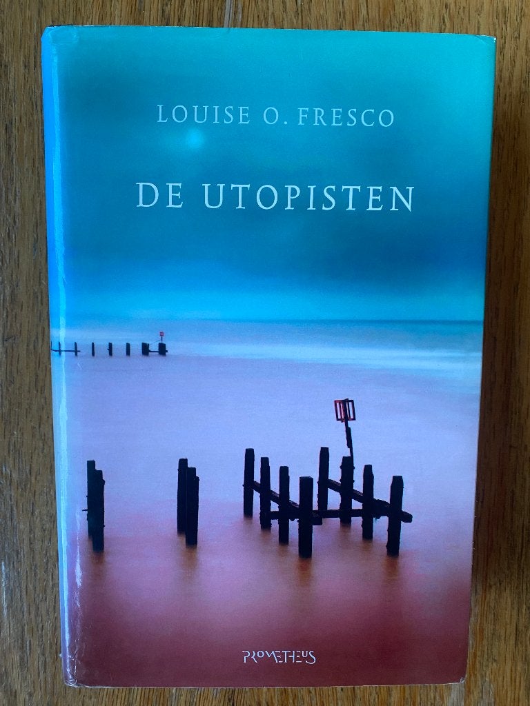 Louise O. Fresco - De utopisten, Louise O. Fresco, Ophalen of Verzenden, Zo goed als nieuw, Nederland