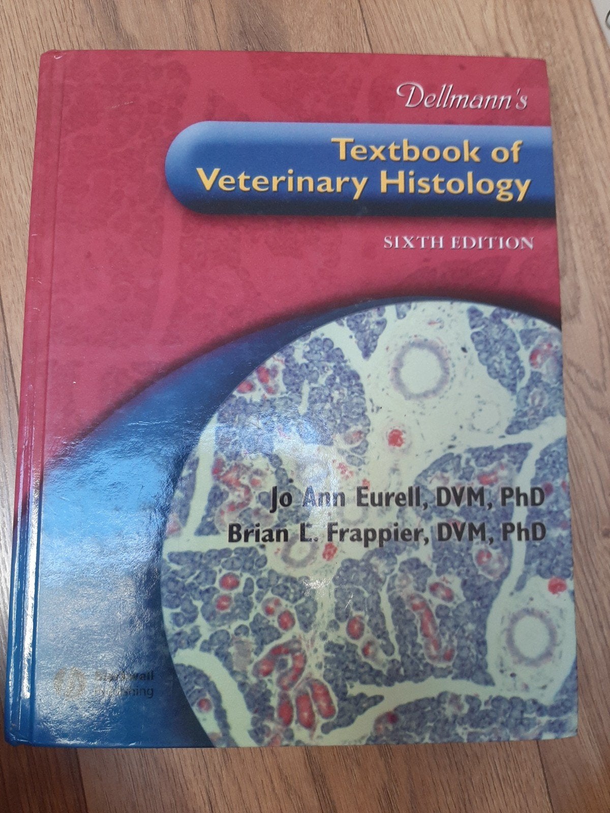 Dellmann's Textbook of Veterinary Histology - Zesde Editie, Ophalen of Verzenden, Jo Ann Eurell, Brian L. Frappier, Beta, WO