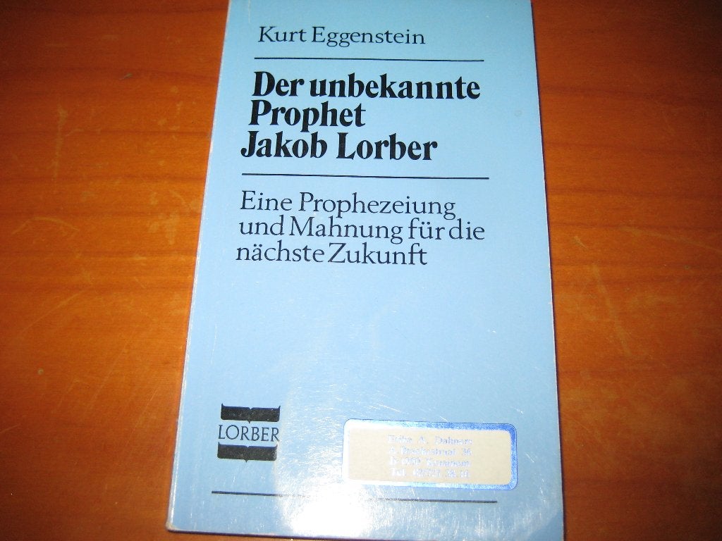 Der unbekannte Prophet Jakob Lorber, Achtergrond en Informatie, Spiritualiteit algemeen, Ophalen of Verzenden, Zo goed als nieuw