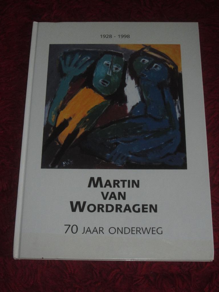 Martin van Wordragen - 70 jaar onderweg., Ophalen of Verzenden, Zo goed als nieuw, Schilder- en Tekenkunst