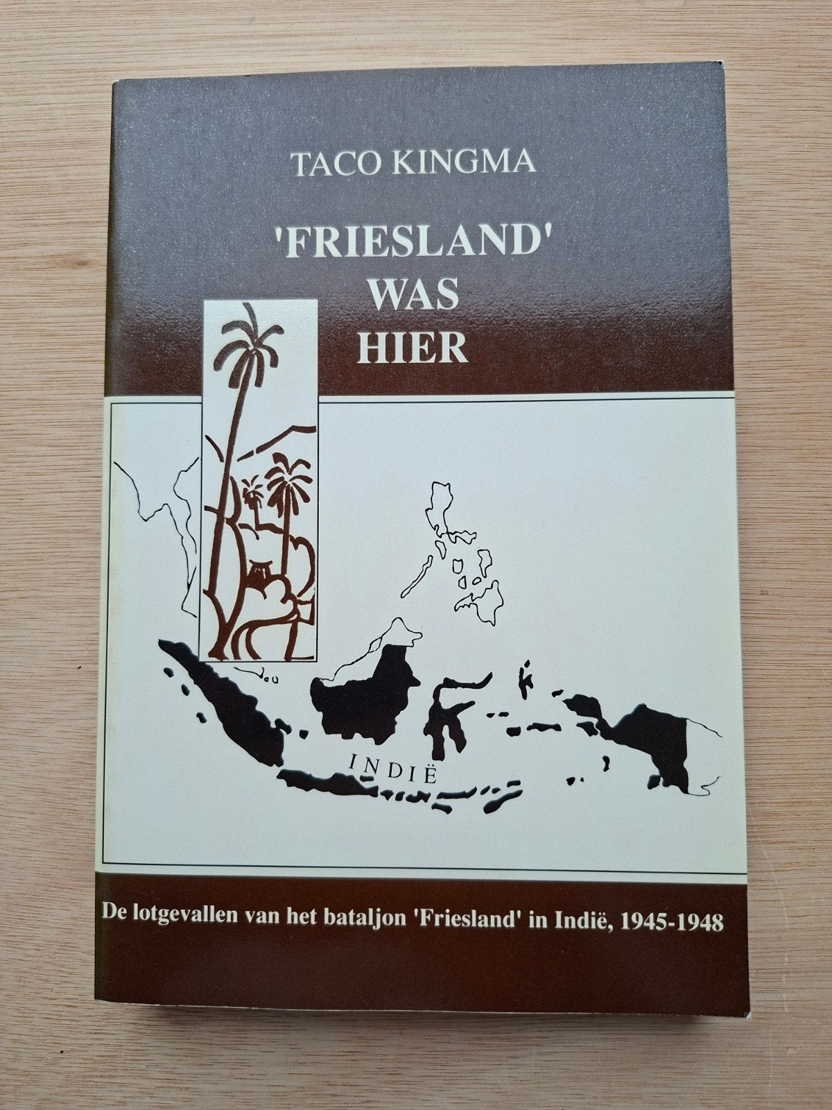Friesland was hier. Bataljon Friesland Nederlandsch Indie, Ophalen of Verzenden, Landmacht, Nederland, Embleem of Badge