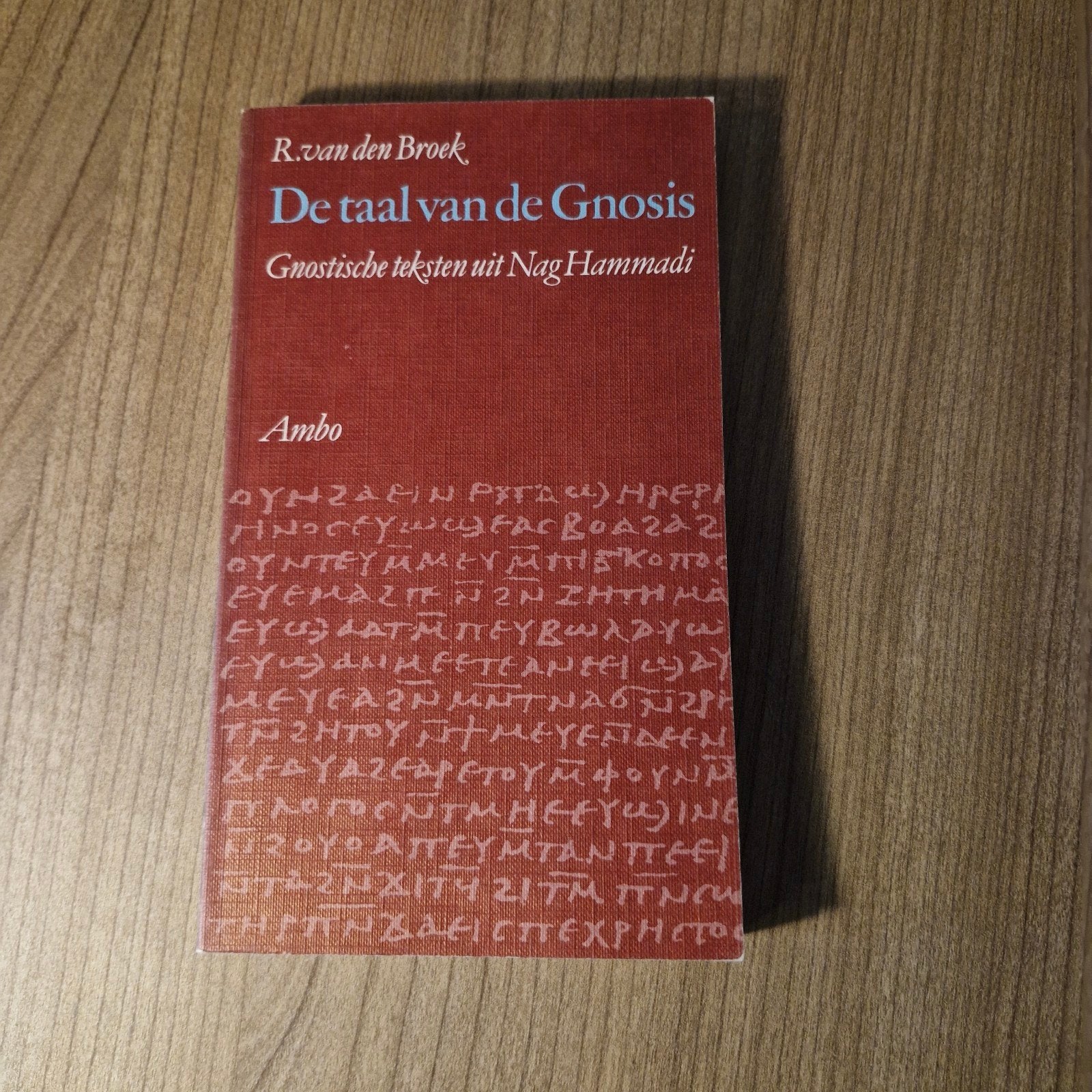 De taal van de Gnosis - Gnostische teksten uit Nag Hammadi, Boeken, Achtergrond en Informatie, Spiritualiteit algemeen, R. van den Broek