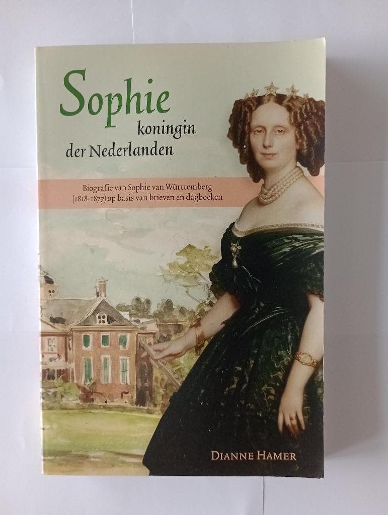 Sophie, koningin der Nederlanden   Sophie v Württemberg, 19e eeuw, Dianne Hamer, Ophalen of Verzenden, Zo goed als nieuw