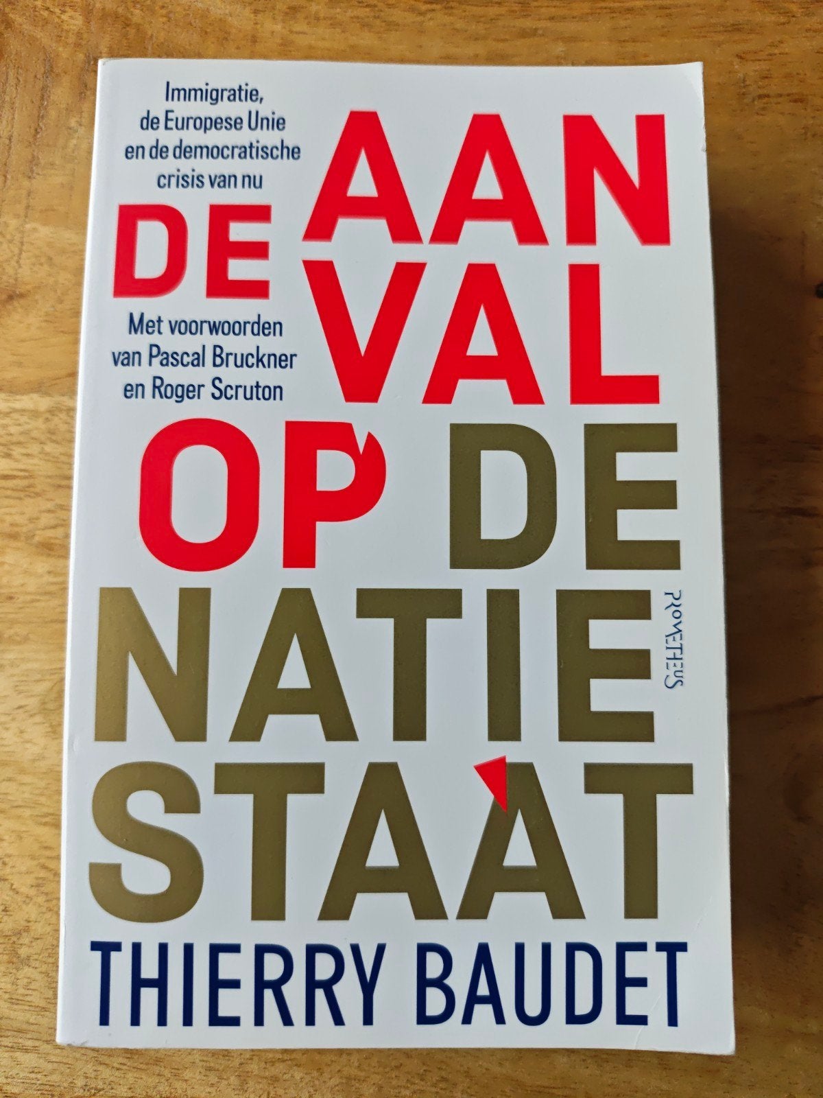 De Aanval Op De Natiestaat - Thierry Baudet, Europa, Ophalen of Verzenden, Zo goed als nieuw, Politiek en Staatkunde