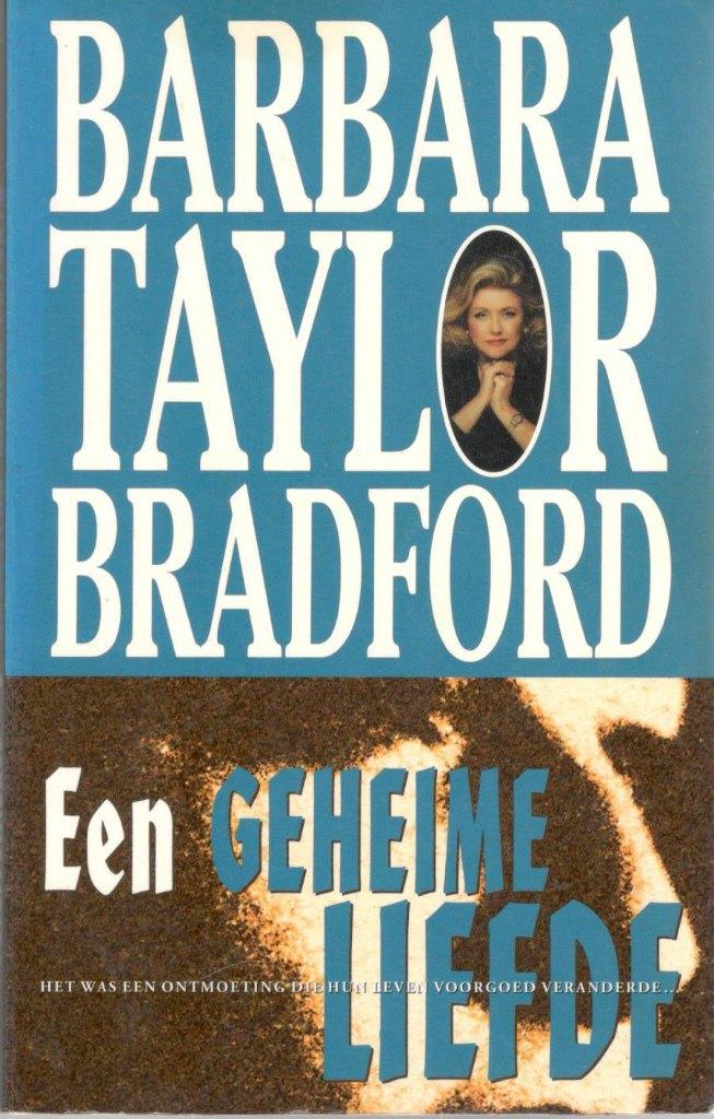 Barbara Taylor Bradford - Een geheime liefde., Ophalen of Verzenden, Zo goed als nieuw