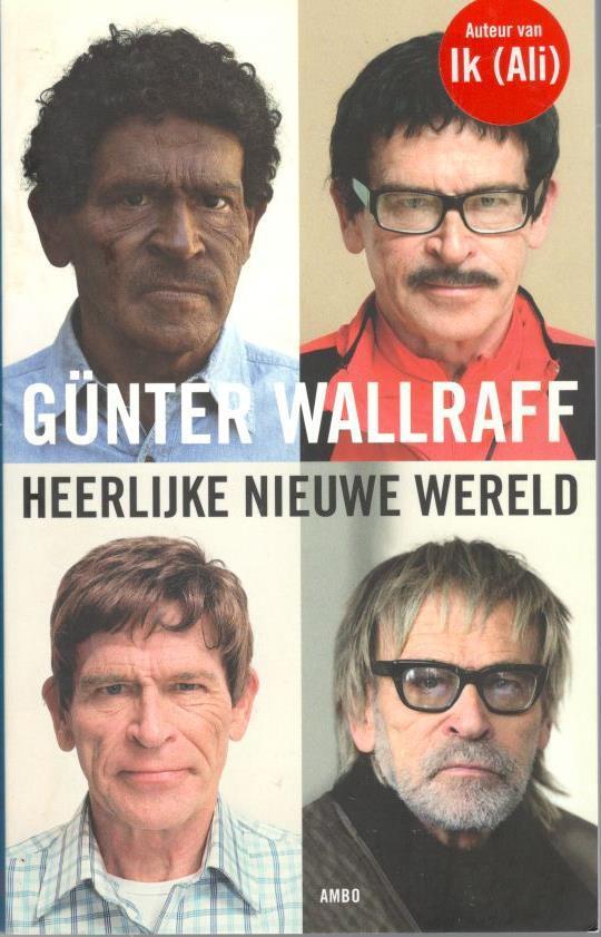 Günter Wallraff - Heerlijke nieuwe wereld., Ophalen of Verzenden, Zo goed als nieuw, Nederland