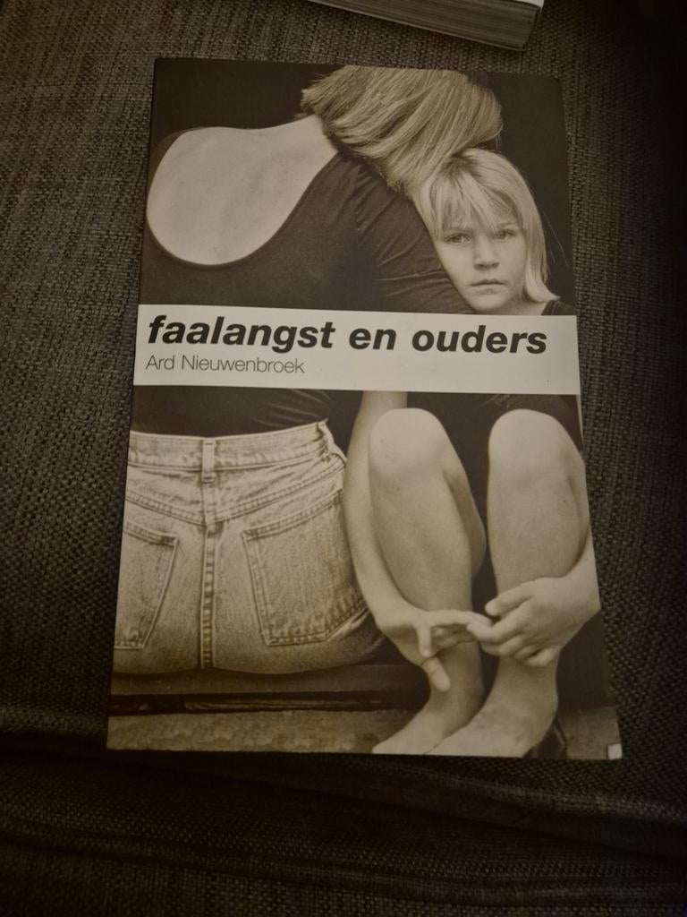 Ard Nieuwenbroek - Faalangst en ouders, Ophalen of Verzenden, Zo goed als nieuw, Ontwikkelingspsychologie, Ard Nieuwenbroek