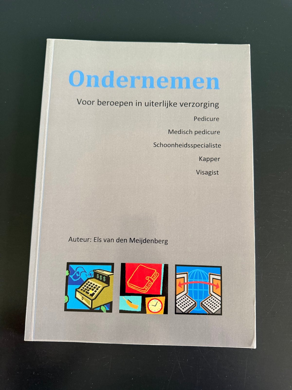 Ondernemen: Voor beroepen in uiterlijke verzorging, Boeken, Ophalen of Verzenden, Zo goed als nieuw, MBO