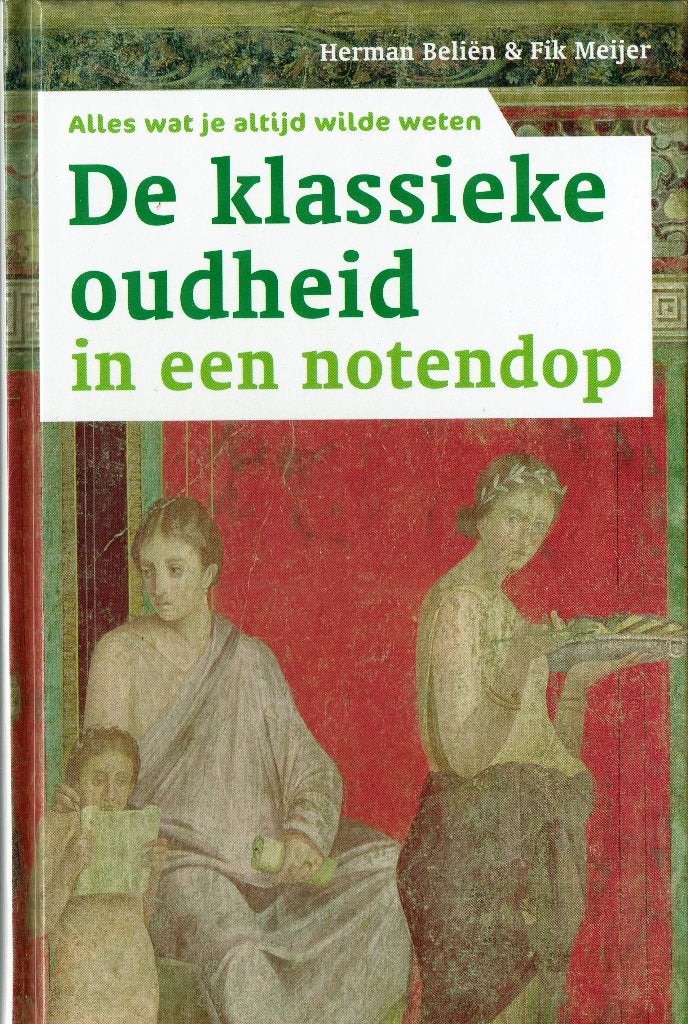 H. Beliën & F. Meijer – De klassieke oudheid in een notendop, 14e eeuw of eerder, Overige gebieden, Ophalen of Verzenden, Zo goed als nieuw