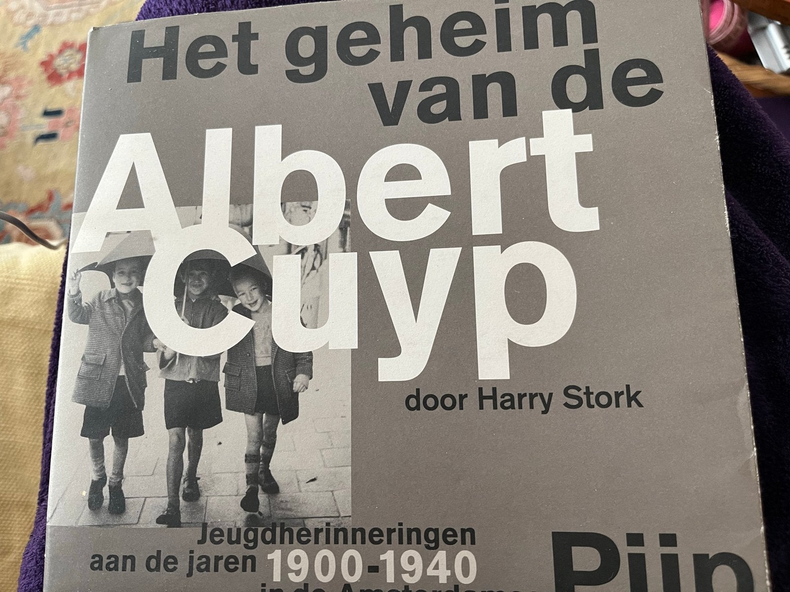 Het geheim van de Albert Cuyp - Jeugdherinneringen 1900-1940, Boeken, Ophalen of Verzenden, 20e eeuw of later, Zo goed als nieuw