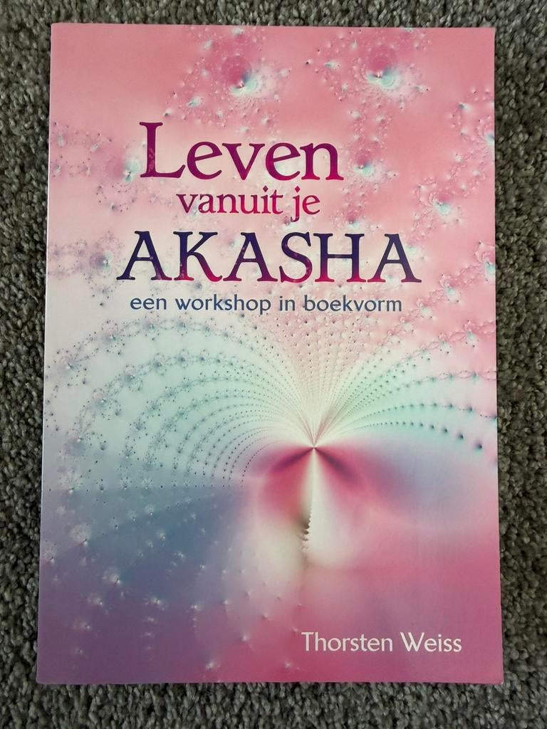 Leven vanuit je Akasha - Thorsten Weiss, Verzenden, Zo goed als nieuw, Spiritualiteit algemeen, Overige typen