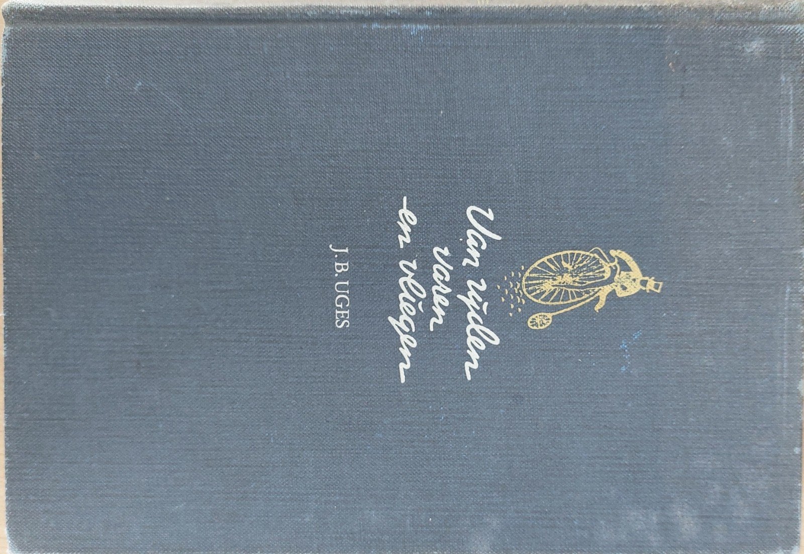 Van Rijden, Varen en Vliegen - J.B. Uges (NOND), Ophalen of Verzenden, Gelezen, J.B. Uges