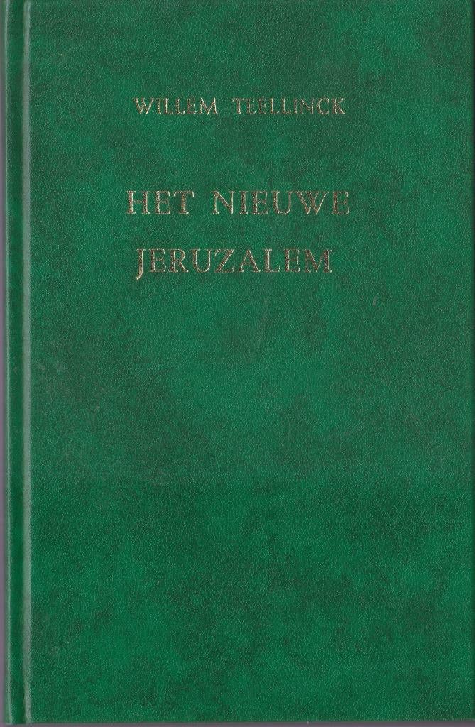 WILLEM TEELLINCK - HET NIEUWE JERUZALEM, Boeken, Godsdienst en Theologie, Ophalen of Verzenden, Gelezen