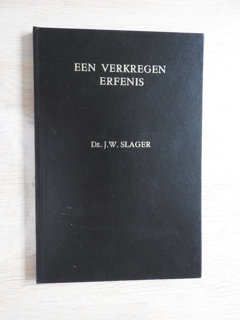 Ds. J.W. Slager - Een verkregen erfenis, Boeken, Godsdienst en Theologie, Ophalen of Verzenden, Zo goed als nieuw