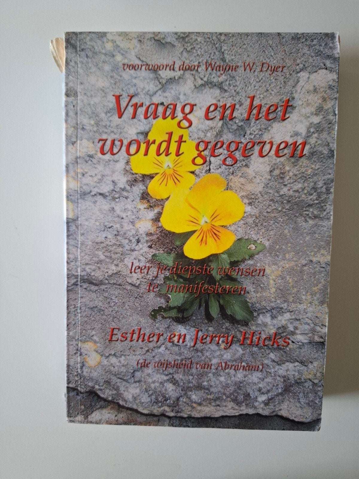 Vraag en het wordt gegeven - Esther en Jerry Hicks, Ophalen of Verzenden, Gelezen
