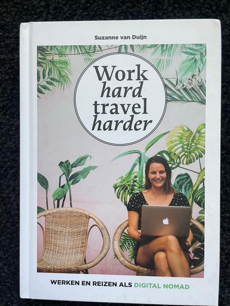 Work Hard Travel Harder - Werken en Reizen als Digital Nomad, Overige merken, Budget, Overige typen, Nieuw
