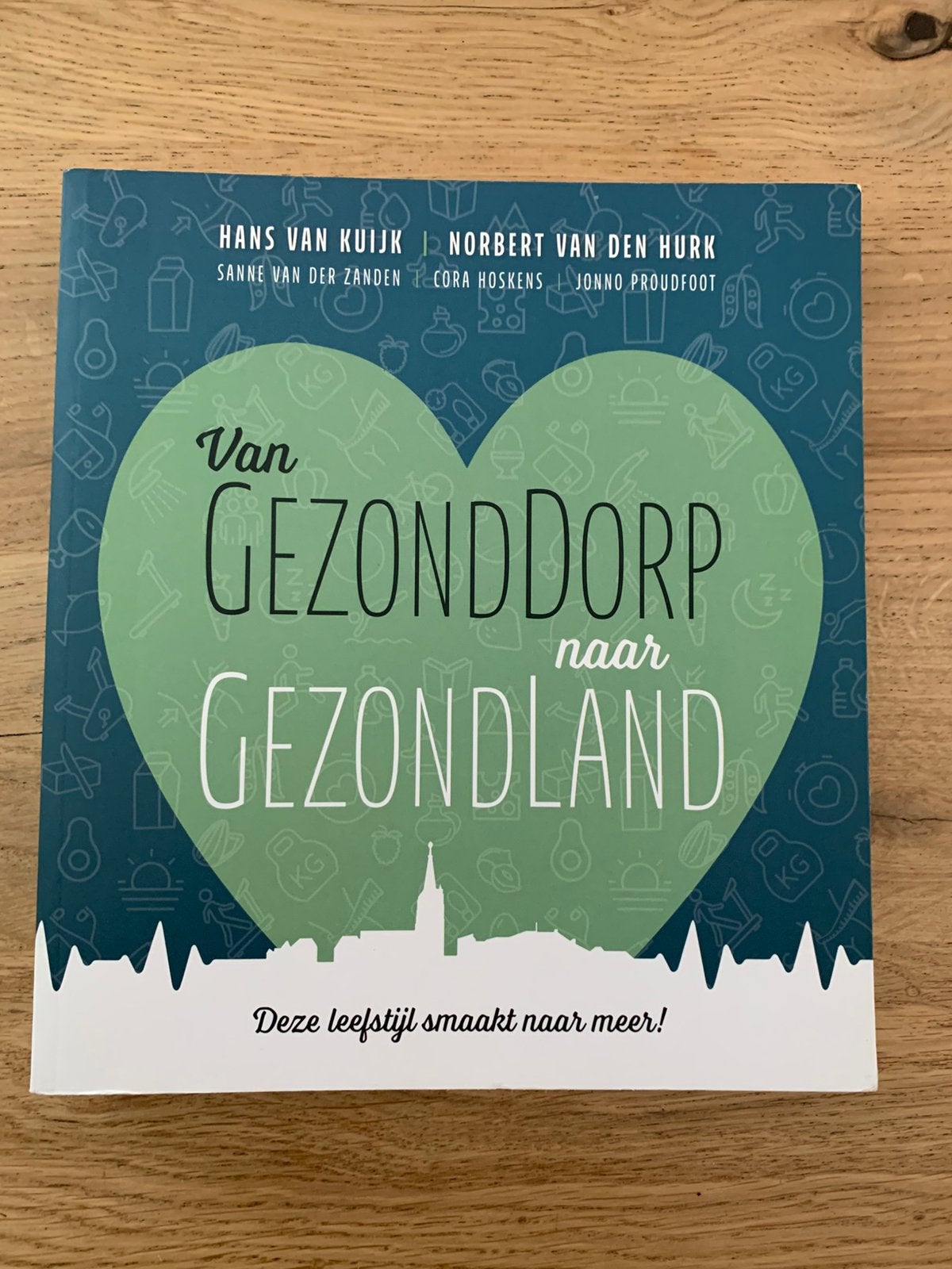 Hans van Kuijk - Van GezondDorp naar GezondLand, Boeken, Kookboeken, Ophalen of Verzenden, Zo goed als nieuw, Hans van Kuijk; Sanne Van der Zanden; Cora Hoskens; Norbert V...