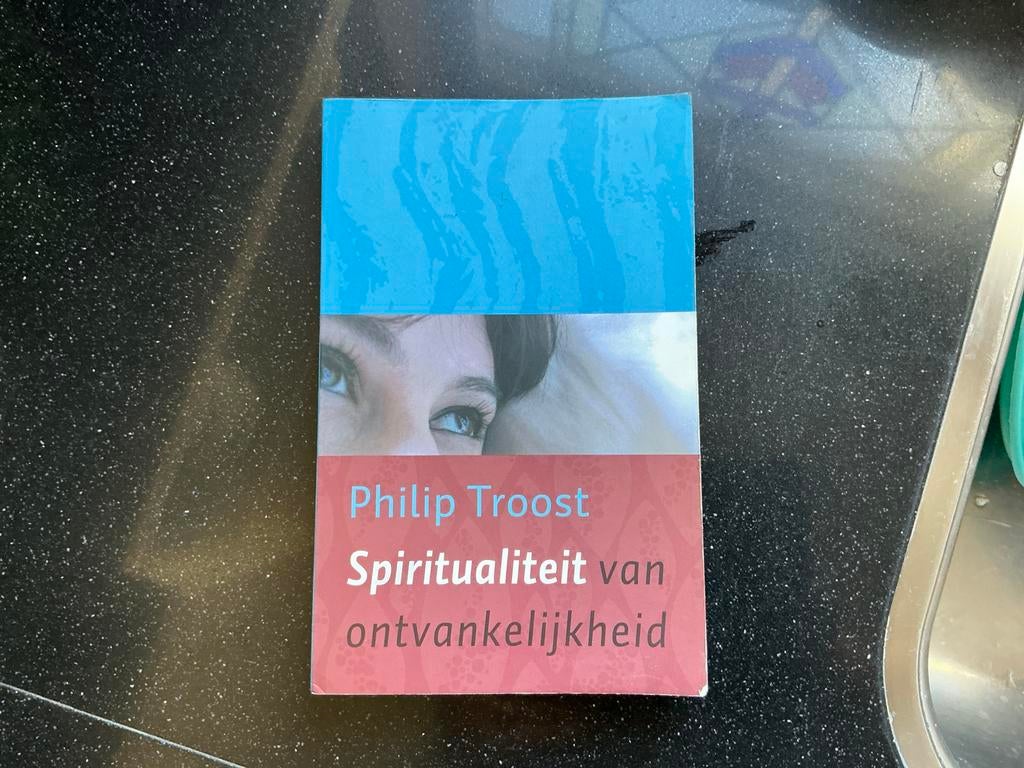 Spiritualiteit van ontvankelijkheid - Philip Troost, Boeken, Ophalen of Verzenden, Zo goed als nieuw, Christendom | Protestants