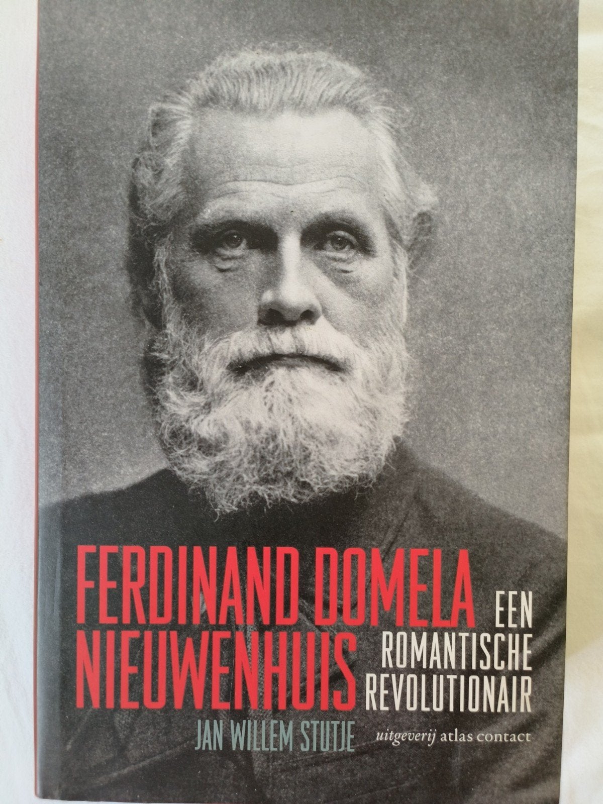 Ferdinand Domela Nieuwenhuis: Een Romantische Revolutionair, Ophalen, Zo goed als nieuw, Jan Willem Stutje, Politiek