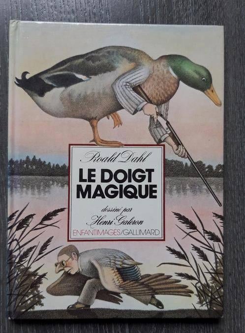 Le Doigt Magique/Roald Dahl/Henri Galeron, Boeken, Taal | Frans, Ophalen of Verzenden, Gelezen, Roald Dahl