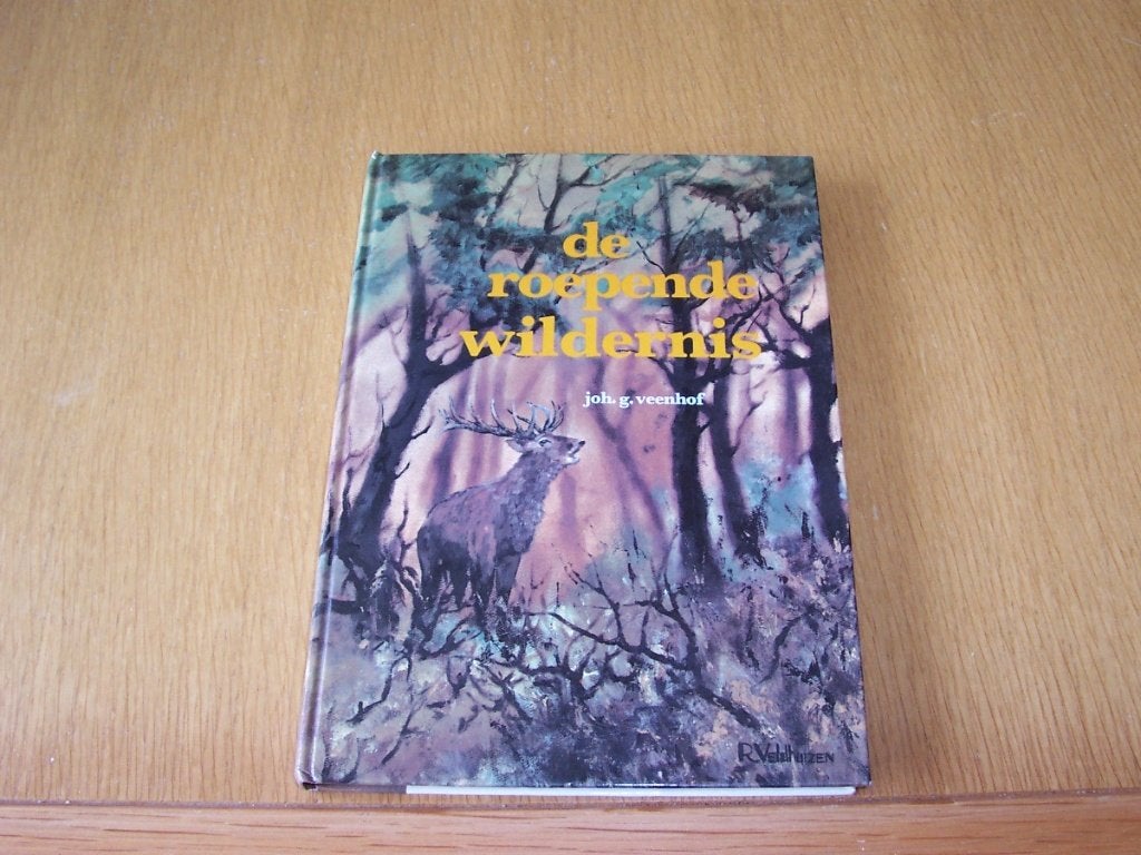 Joh G Veenhof De roepende wildernis, Boeken, Ophalen of Verzenden, Zo goed als nieuw, Natuur algemeen