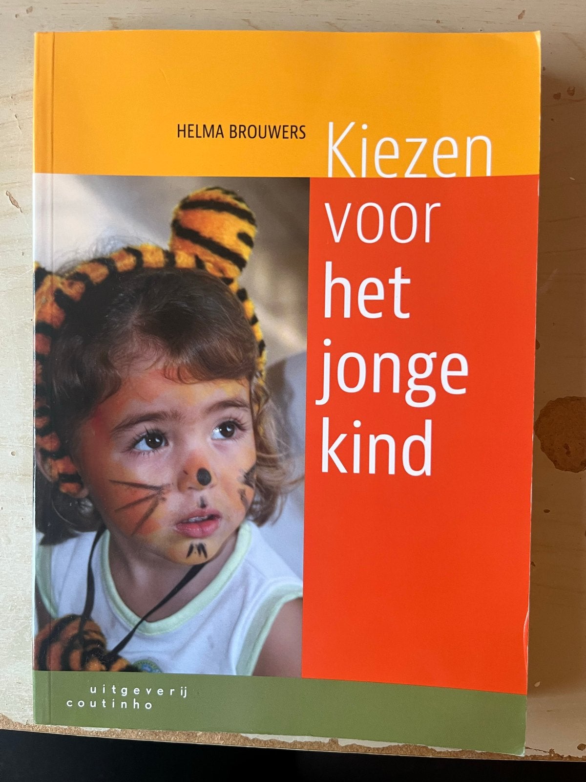 Kiezen voor het jonge kind - Helma Brouwers, Ophalen of Verzenden, Zo goed als nieuw, 2 tot 3 jaar