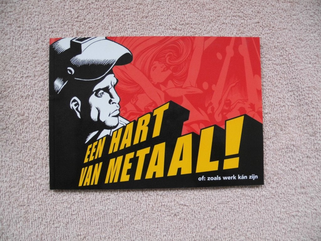 Een hart van metaal , of : zoals werk kan zijn., Boeken, Eén stripboek, Ophalen of Verzenden, Zo goed als nieuw