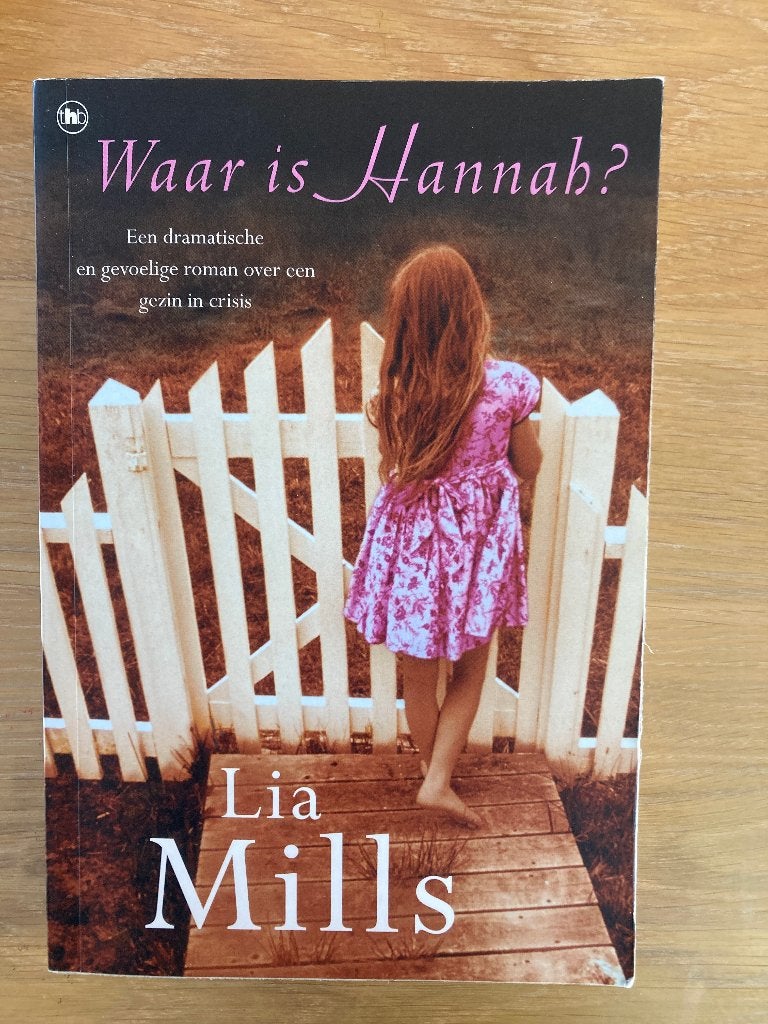 Waar is Hannah? - Lia Mills, Ophalen of Verzenden, Zo goed als nieuw, Lia mills, Nederland