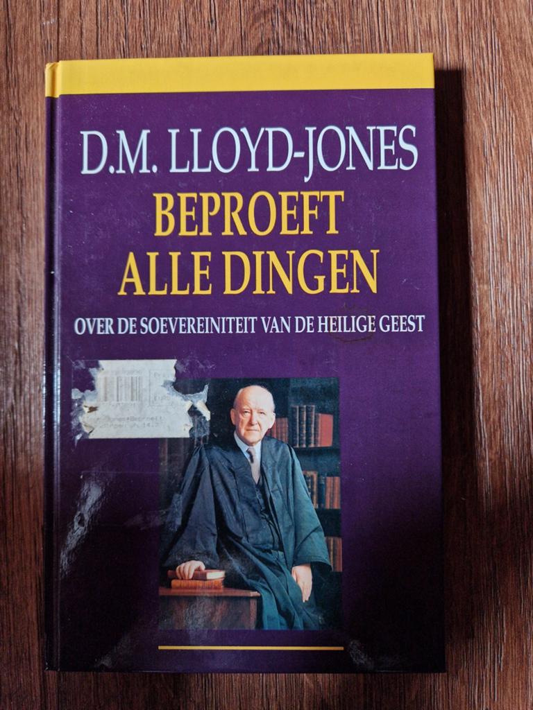 Beproeft Alle Dingen - D.M. Lloyd-Jones, Ophalen of Verzenden, Gelezen, D.M. Lloyd-Jones, Christendom | Protestants