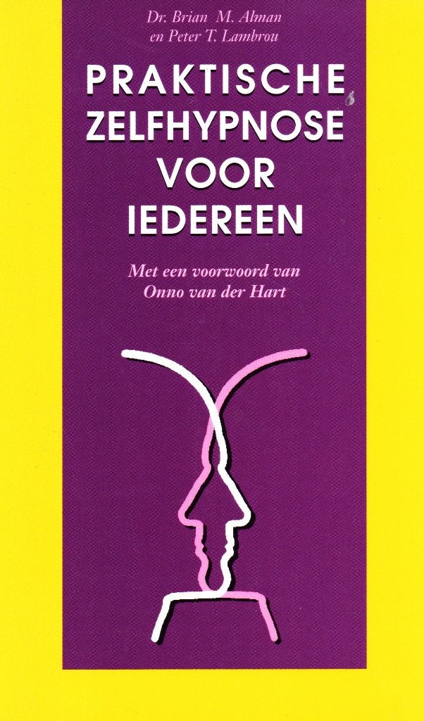 Praktische Zelfhypnose Voor Iedereen / 9789032505509, Boeken, Ophalen of Verzenden, Zo goed als nieuw, Dr. Brian M. Alman & Peter T. Lambrou