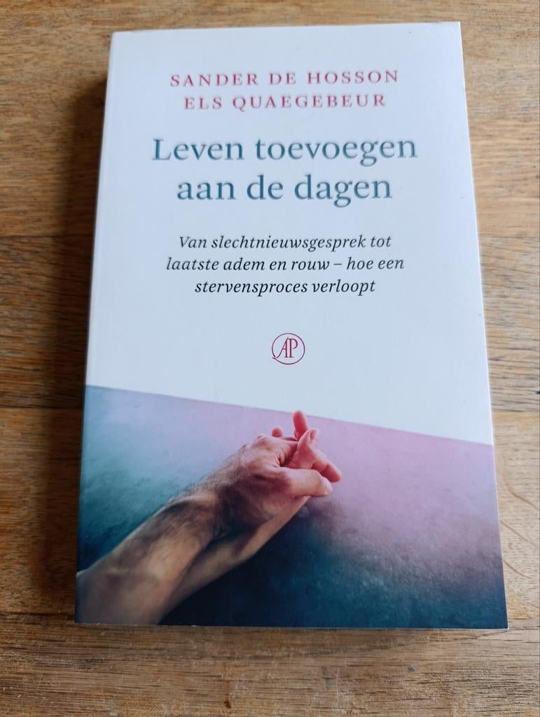 Sander de Hosson, Leven toevoegen aan de dagen, Ophalen of Verzenden, Zo goed als nieuw, Sander de Hosson; Els Quaegebeur