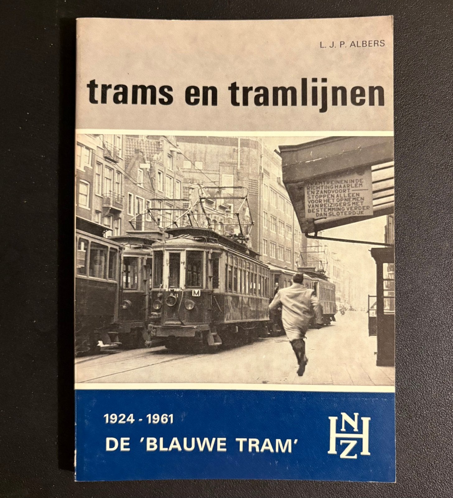 De blauwe tram 1924 - 1961 (1971), Ophalen of Verzenden, Zo goed als nieuw, Tram, Boek of Tijdschrift