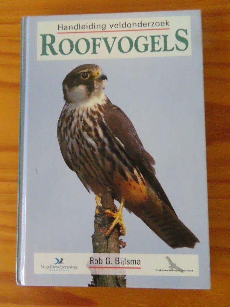 Handleiding veldonderzoek roofvogels van Rob Bijlsma, Ophalen of Verzenden, Zo goed als nieuw, Vogels