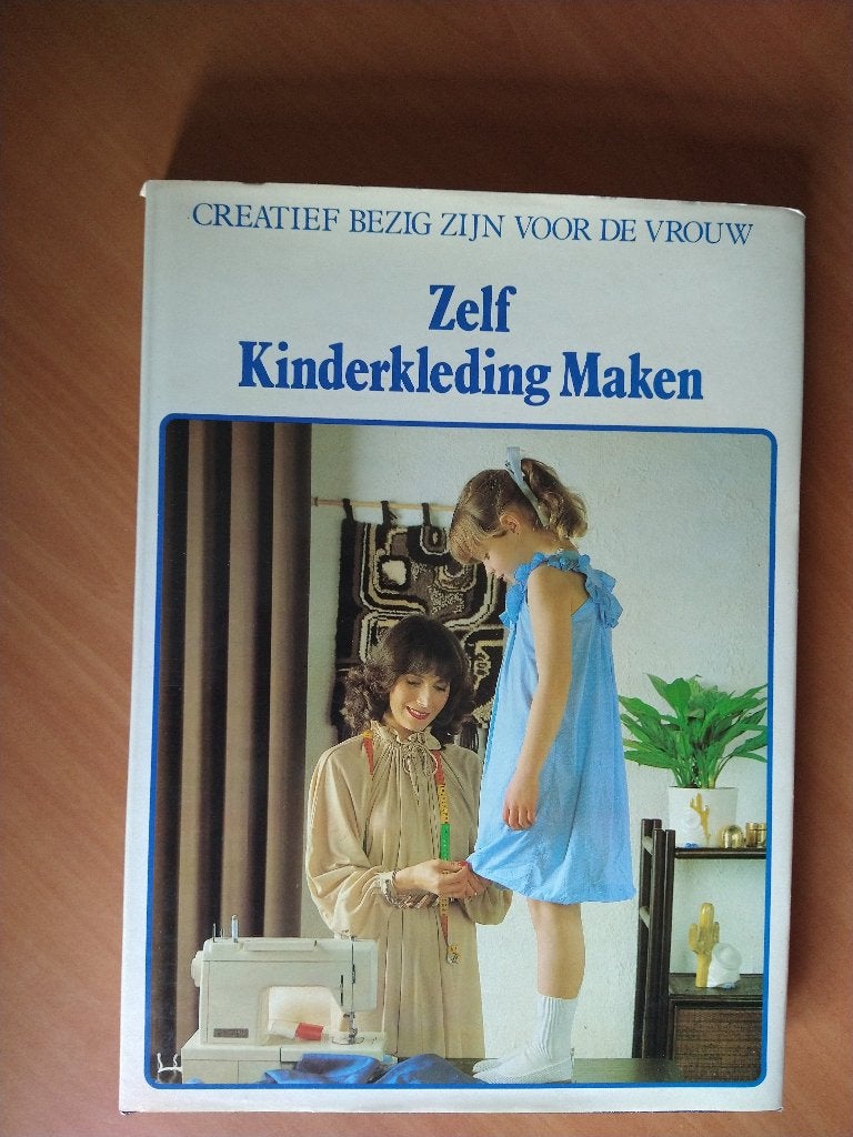 Zelf Kinderkleding Maken - creatief bezig zijn voor de vrouw, Ophalen of Verzenden, Zo goed als nieuw