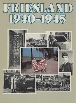 L. van Kampen e.a.: FRIESLAND 1940-1945, Ophalen of Verzenden, Tweede Wereldoorlog, Zo goed als nieuw, Overige onderwerpen