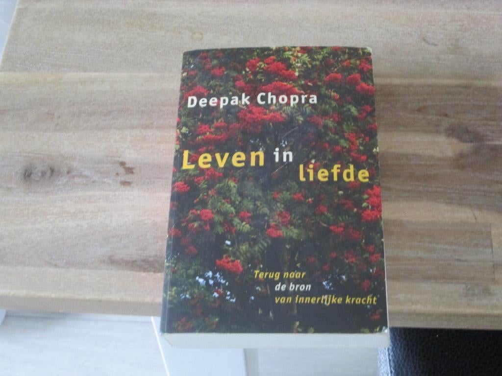 Deepak Chopra leven in liefde, Boeken, Ophalen of Verzenden, Zo goed als nieuw, Overige onderwerpen, Achtergrond en Informatie