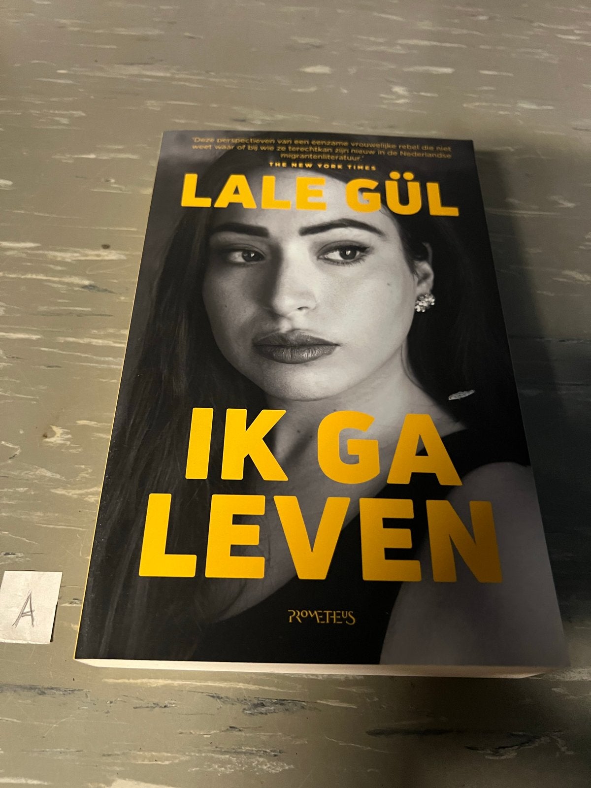 Ik Ga Leven - Lale Gül (Zo goed als nieuw), Boeken, Ophalen of Verzenden, Zo goed als nieuw, Nederland