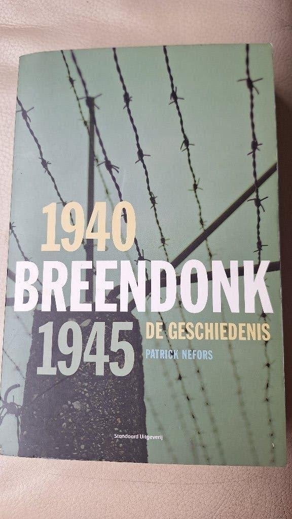 Breendonk 1940 1945, Tweede Wereldoorlog, Patrick Nefors, Ophalen of Verzenden, Zo goed als nieuw