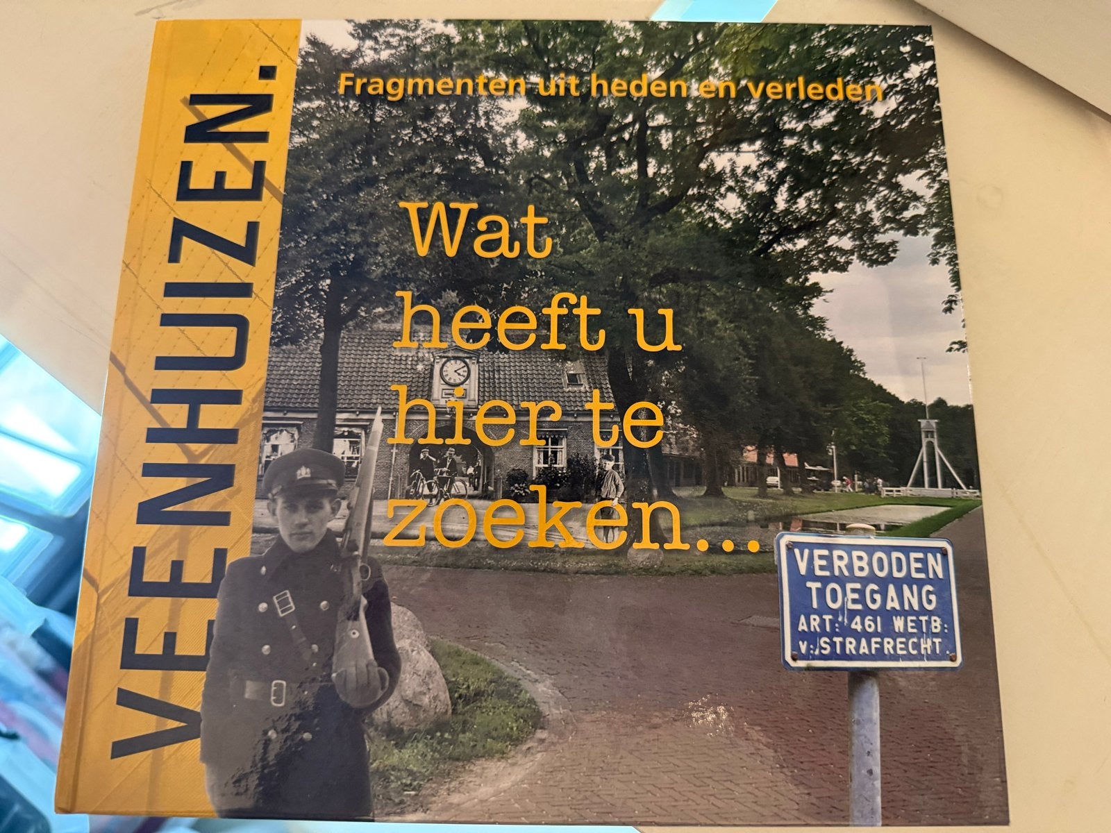 Veenhuizen: Wat heeft u hier te zoeken... (2e druk), Ophalen of Verzenden, 20e eeuw of later, Nieuw