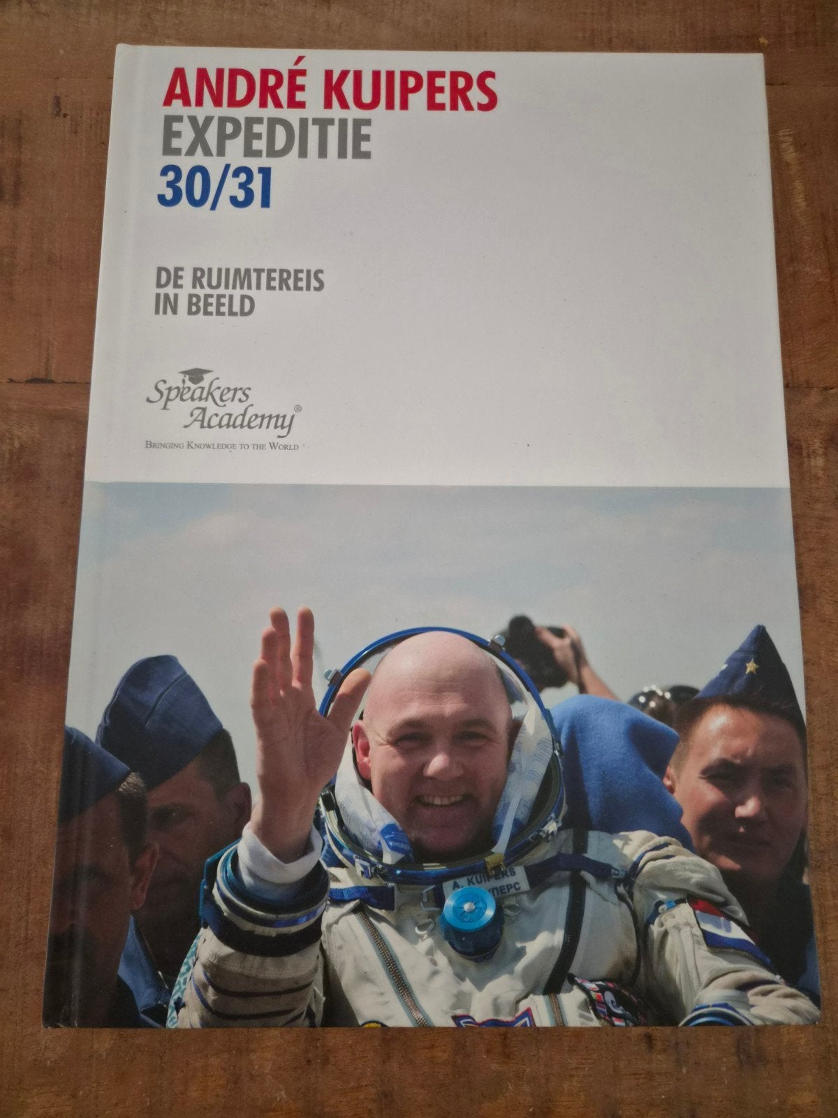 boek Andre Kuipers Expeditie 30/31 gesigneerd, Boeken, Ophalen of Verzenden, Zo goed als nieuw, Andre kuipers, Wetenschap