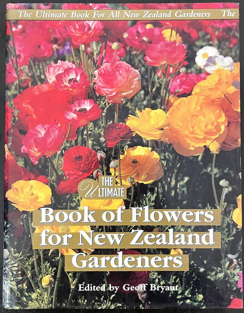 The Ultimate Book of Flowers for New Zealand Gardeners, Gelezen, Bloemen, Planten en Bomen, Diverse auteurs, Ophalen of Verzenden