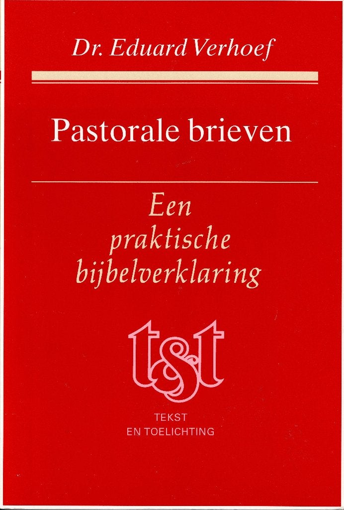 Pastorale brieven. Een praktische bijbelverklaring., Ophalen of Verzenden, Zo goed als nieuw, Dr. Eduard Verhoef, Christendom | Protestants