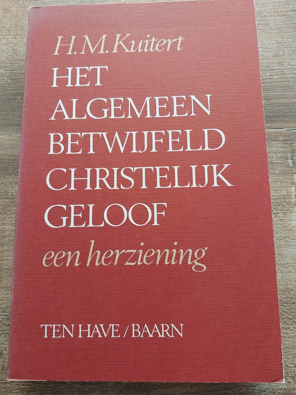 H.M. Kuitert- Het algemeen betwijfeld Christelijk geloof, Boeken, Ophalen of Verzenden, Zo goed als nieuw
