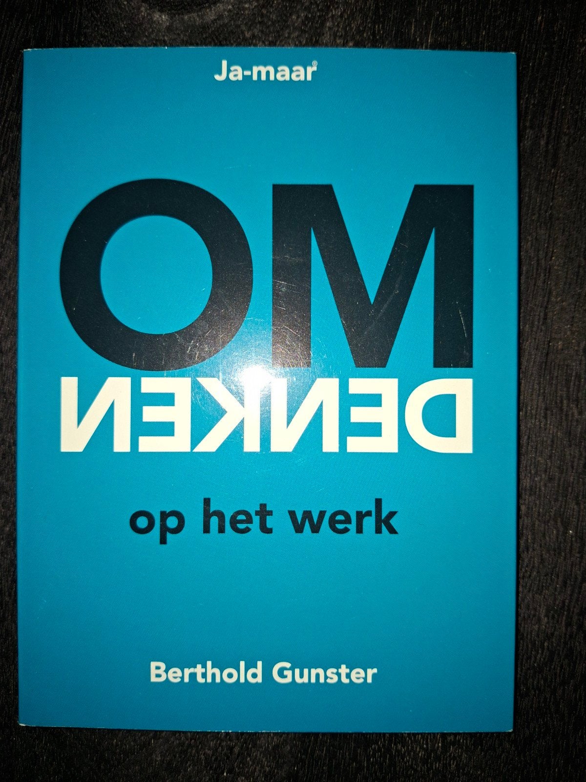 Omdenken op het werk - Berthold Gunster, Boeken, Ophalen of Verzenden, Zo goed als nieuw, Berthold Gunster, Nederland
