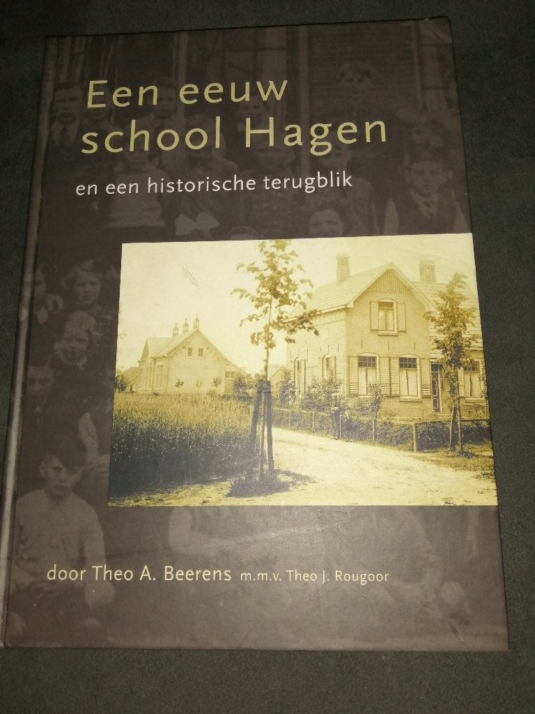 een eeuw school Hagen - Doetinchem, Boeken, Geschiedenis | Stad en Regio, Ophalen of Verzenden, Zo goed als nieuw, Theo A. Beerens