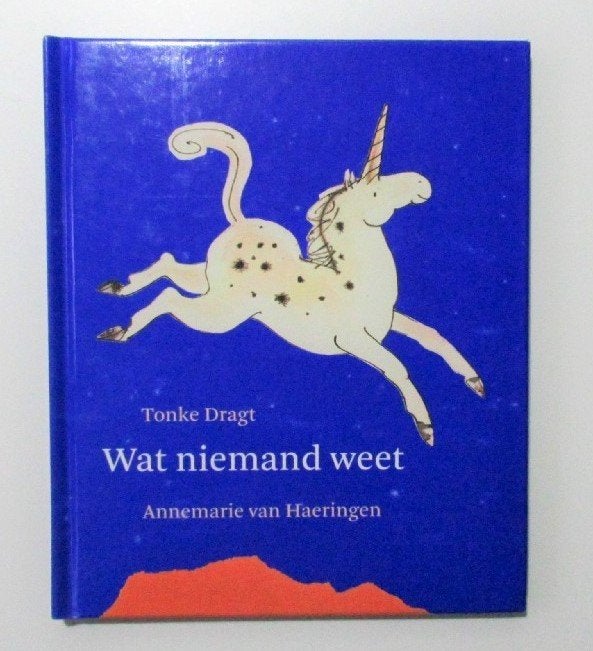 Prentenboek M4998: Tonke Dragt - Wat niemand weet 4-7 jaar., Ophalen of Verzenden, Zo goed als nieuw, Fictie algemeen