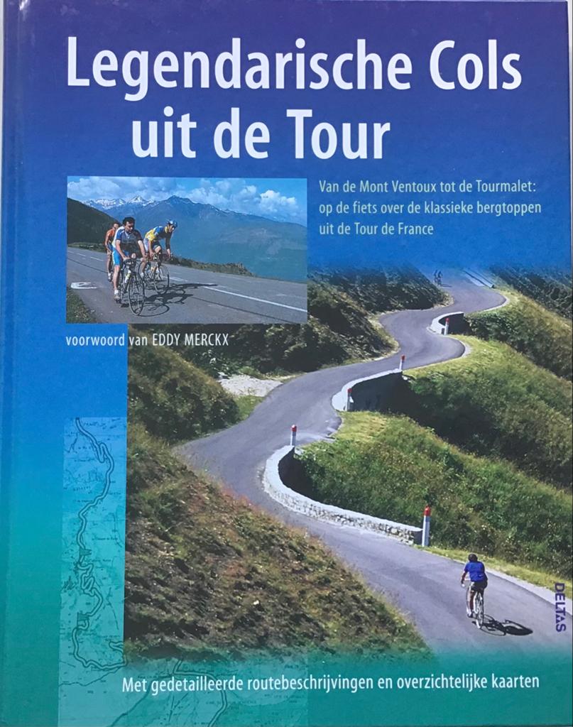 Legendarische Cols uit de Tour - Fietsboek, Ophalen of Verzenden, Zo goed als nieuw, Lopen en Fietsen